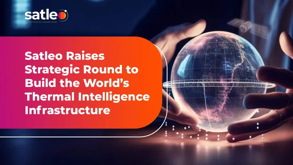 Satleo Labs Raises $3.3 Million to Build the World’s Thermal Intelligence Infrastructure